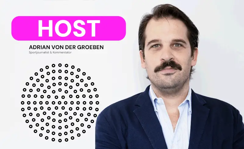 Host: Adrian von der Groeben — Sportjournalist & Kommentator